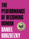 Cover image for The Performance of Becoming Human
